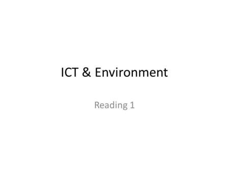 ICT & Environment Reading 1. Climate System How does the climate system work?