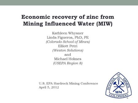 Economic recovery of zinc from Mining Influenced Water (MIW)