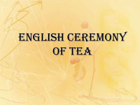 English ceremony of tea