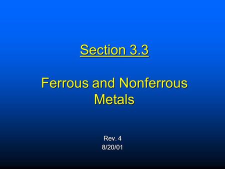 Section 3.3 Ferrous and Nonferrous Metals