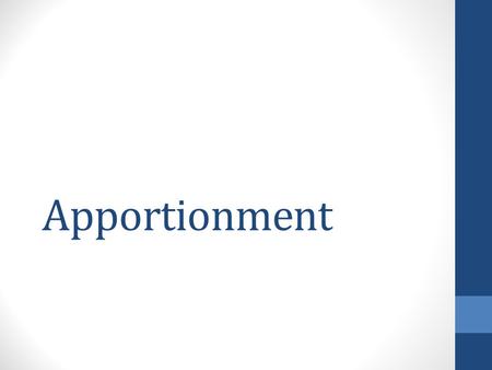 Apportionment. Apportionment is a ratio or formula intended to represent the level of business the company is conducting within a state.