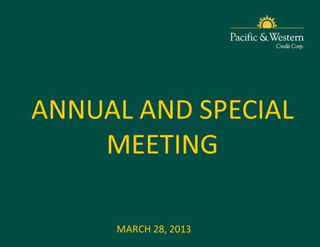 ANNUAL AND SPECIAL MEETING MARCH 28, 2013. Auditor KPMG LLP 2.