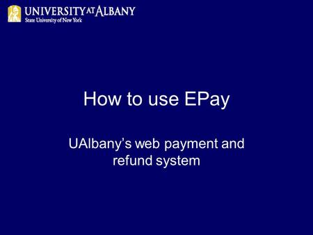 UAlbany’s web payment and refund system