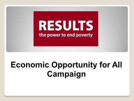 Economic Opportunity for All Campaign. Tax Policies Can Reduce Poverty and Create Economic Opportunity  Basic necessities consume a larger portion of.