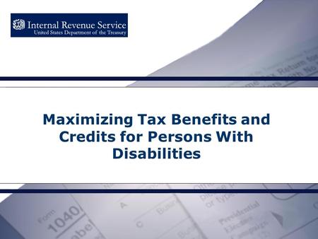 Maximizing Tax Benefits and Credits for Persons With Disabilities.