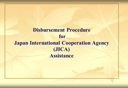 Disbursement Procedure Japan International Cooperation Agency