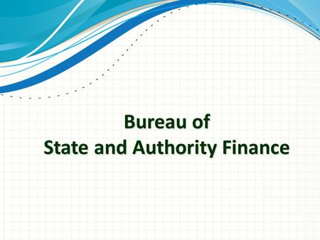 Bureau of State and Authority Finance. Office of Scholarships & Grants Academic Year 2011-12 Funding by Program State ProgramsFederal Programs Tip$43,800,000.00GEAR.