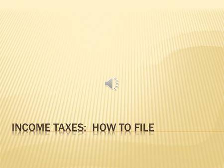 Income Taxes: How To File