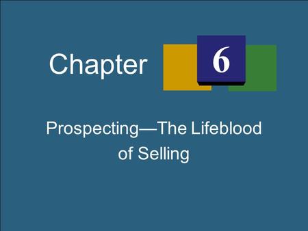 Prospecting—The Lifeblood