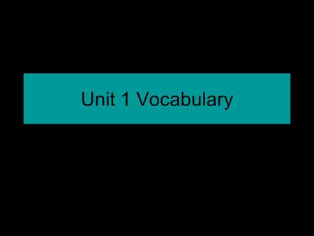 Unit 1 Vocabulary. adjacent (ad-jac-ent) definition – (adj) near to My house is adjacent to my neighbor’s house.