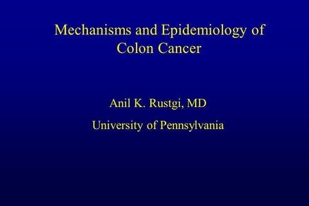 Mechanisms and Epidemiology of Colon Cancer