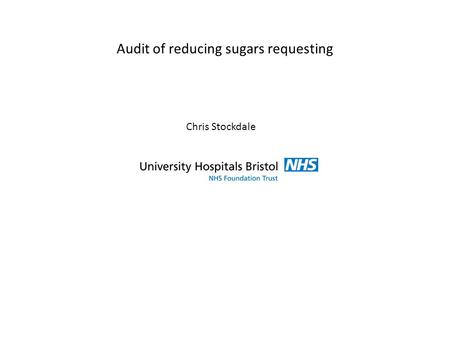 Audit of reducing sugars requesting Chris Stockdale.