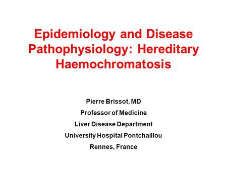 Epidemiology and Disease Pathophysiology: Hereditary Haemochromatosis