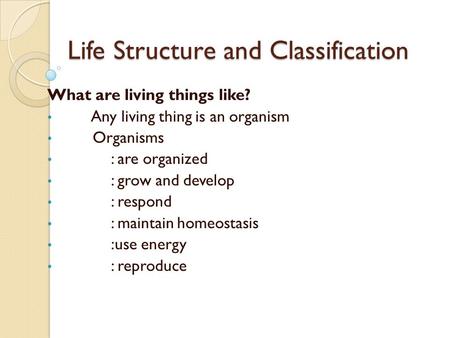 Life Structure and Classification