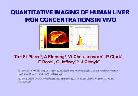 QUANTITATIVE IMAGING OF HUMAN LIVER IRON CONCENTRATIONS IN VIVO