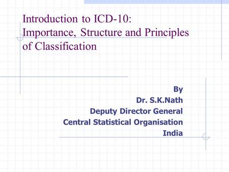 By Dr. S.K.Nath Deputy Director General