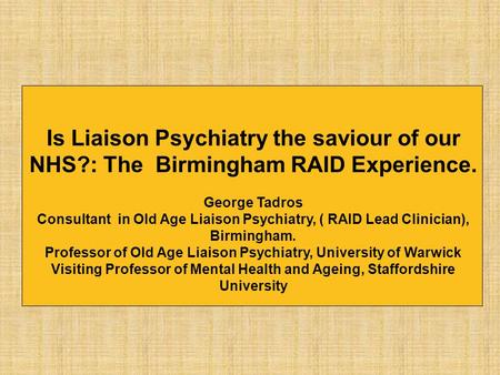 Is Liaison Psychiatry the saviour of our NHS