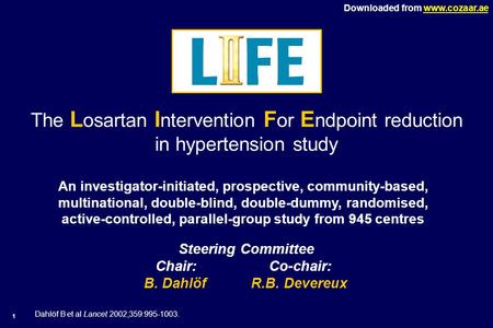 1 Downloaded from www.cozaar.aewww.cozaar.ae The L osartan I ntervention F or E ndpoint reduction in hypertension study An investigator-initiated, prospective,