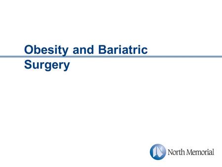 Obesity and Bariatric Surgery. 2 Objectives Describe what obesity is and the co-mobidities associated with obesity. Explain why losing weight is so difficult.
