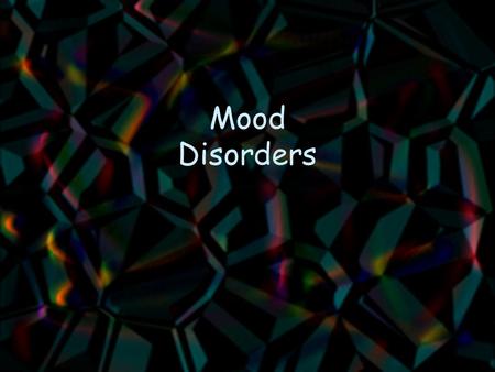 Mood Disorders. Level of analysis Depression as a symptom Depression as a syndrome Depression as a disorder.
