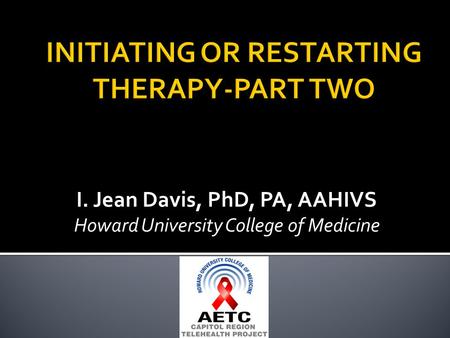 I. Jean Davis, PhD, PA, AAHIVS Howard University College of Medicine.