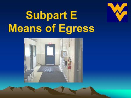 Subpart E Means of Egress.