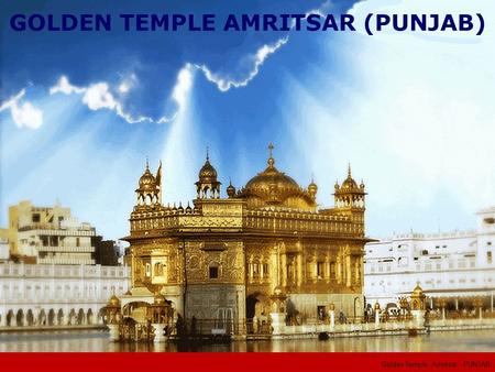 Golden Temple, Amritsar - PUNJAB GOLDEN TEMPLE AMRITSAR (PUNJAB)