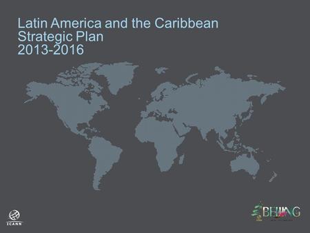 Latin America and the Caribbean Strategic Plan 2013-2016.