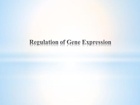 Information flow and regulatory factors 1) The number of copies of the gene 2) The efficiency with which the gene is transcribed, which is mainly determined.