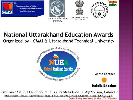 National Uttarakhand Education Awards Organized by – CMAI & Uttarakhand Technical University Department of MNRE Govt. Of India. Uttarakhand Technical University.