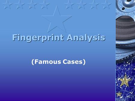 Fingerprint Analysis (Famous Cases).