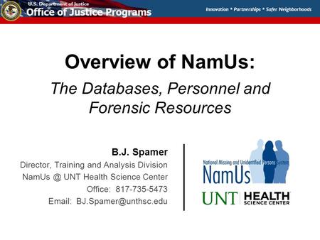 Overview of NamUs: The Databases, Personnel and Forensic Resources