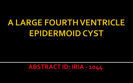 ABSTRACT ID: IRIA - 1044.  51 year old male came with complaints of chronic headache.  He had 3 episodes of generalized seizures.  There is weakness.