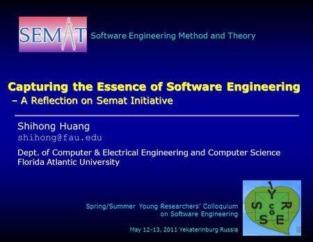 Shihong Huang Dept. of Computer & Electrical Engineering and Computer Science Florida Atlantic University Spring/Summer Young Researchers’