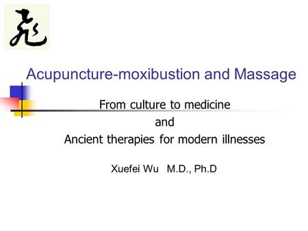 Acupuncture-moxibustion and Massage