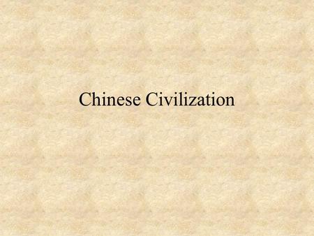 Chinese Civilization. Chinese culture began about 1500 BC Classical China was centered on the Huang He (or Yellow River ) Geographically isolated Migratory.