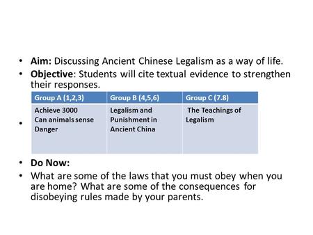 Aim: Discussing Ancient Chinese Legalism as a way of life.