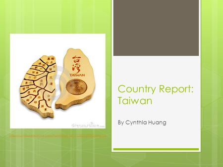 Country Report: Taiwan By Cynthia Huang