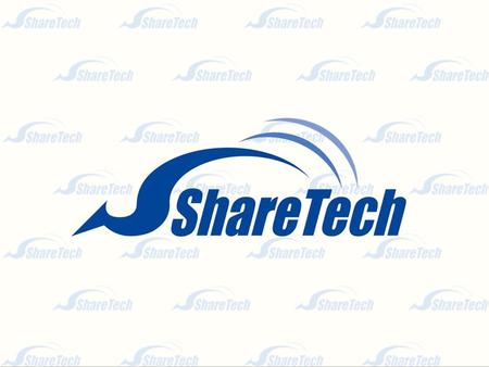 Company Profile  ShareTech Information Co.,LTD  Founded in July 1999  Capital NTD 10 million. (USD 350,000)  Executives- General Manager (Jordan Wang),