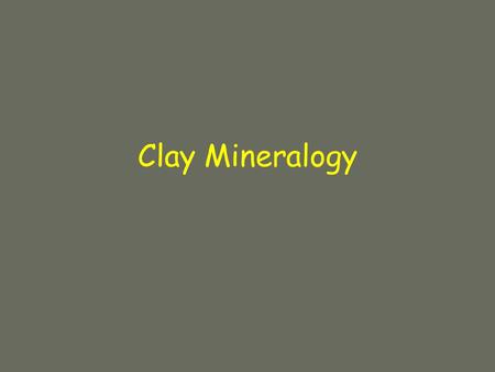 Clay Mineralogy.