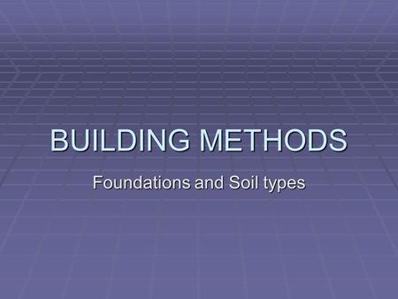 Foundations and Soil types