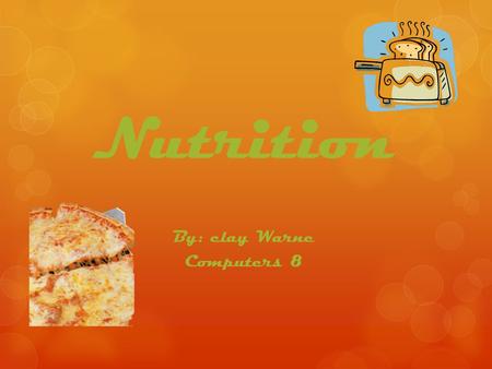 Nutrition By: clay Warne Computers 8. Carbs  Two Types  Simple  are found in refined sugars  Sugars from candy and junk food  Also found in nutritious.