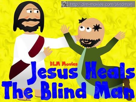And as Jesus passed by, he saw a man which was blind from his birth. John 9:1.