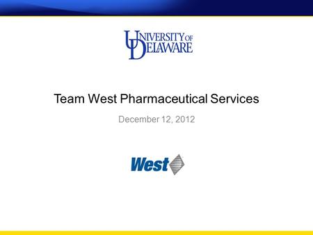 Team West Pharmaceutical Services December 12, 2012.