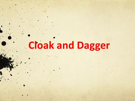 Cloak and Dagger. In a nutshell… Cloaking Cloaking in search engines Search engines’ response to cloaking Lifetime of cloaked search results Cloaked pages.