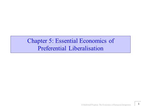 Chapter 5: Essential Economics of Preferential Liberalisation