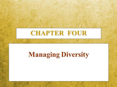 CHAPTER FOUR Managing Diversity.