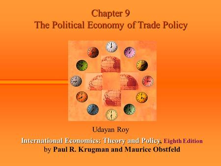 International Economics: Theory and Policy, Eighth Edition