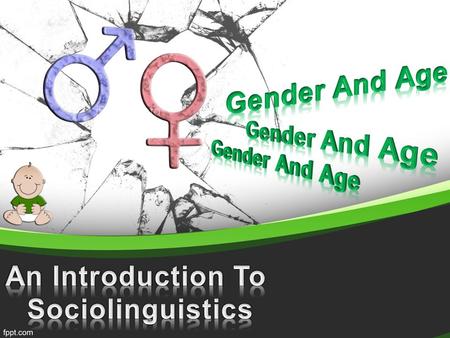 Gender And Age Gender And Age An Introduction To Sociolinguistics