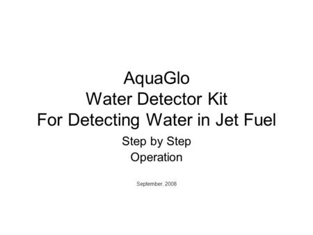 AquaGlo Water Detector Kit For Detecting Water in Jet Fuel